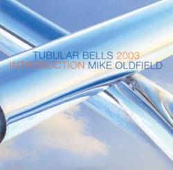 Mike Oldfield : Tubular Bells 2003 Introduction